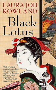 Title: Black Lotus (Sano Ichiro Series #6), Author: Laura Joh Rowland