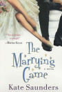 The Marrying Game: A Novel