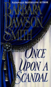 Title: Once Upon A Scandal, Author: Barbara Dawson Smith