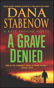 Title: A Grave Denied (Kate Shugak Series #13), Author: Dana Stabenow