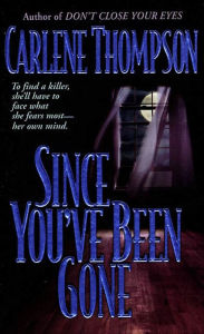 Title: Since You've Been Gone, Author: Carlene Thompson