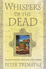 Whispers of the Dead: Fifteen Sister Fidelma Mysteries (Sister Fidelma Series)