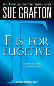 Title: F Is for Fugitive (Kinsey Millhone Series #6), Author: Sue Grafton