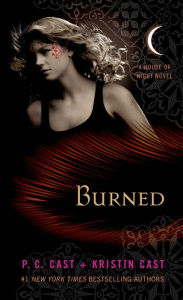 Title: Burned (House of Night Series #7), Author: P. C. Cast
