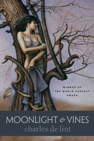 Title: Moonlight & Vines, Author: Charles de Lint