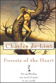 Title: Forests of the Heart, Author: Charles de Lint