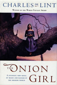 Title: The Onion Girl, Author: Charles de Lint
