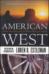 Title: American West: Twenty New Stories from the Western Writers of America, Author: Loren D. Estleman