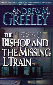 The Bishop and the Missing L Train: A Bishop Blackie Ryan Novel