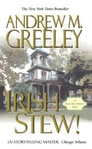Title: Irish Stew!: A Nuala Anne McGrail Novel, Author: Andrew M. Greeley