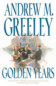 Title: Golden Years, Author: Andrew M. Greeley