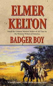 Title: Badger Boy: A Story of the Texas Rangers, Author: Elmer Kelton