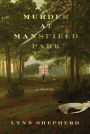 Murder at Mansfield Park: A Novel