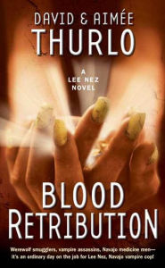 Title: Blood Retribution: A Lee Nez Novel, Author: Aimée Thurlo