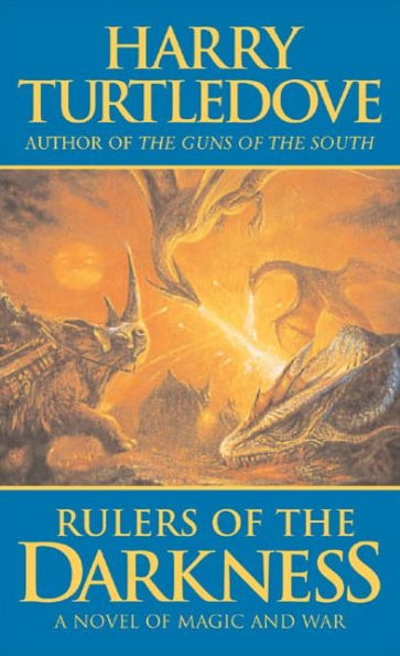 Rulers of the Darkness: A Novel of World War - And Magic