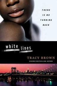 Title: White Lines, Author: Tracy Brown