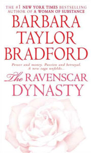 Title: The Ravenscar Dynasty: A Novel, Author: Barbara Taylor Bradford