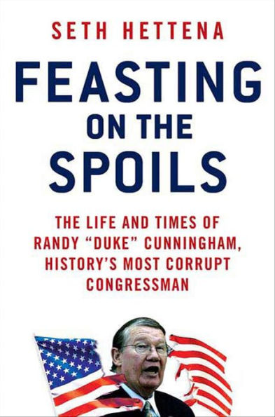 Feasting on the Spoils: The Life and Times of Randy 