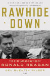 Alternative view 2 of Rawhide Down: The Near Assassination of Ronald Reagan