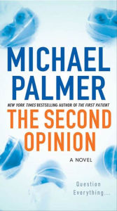 Title: The Second Opinion, Author: Michael Palmer
