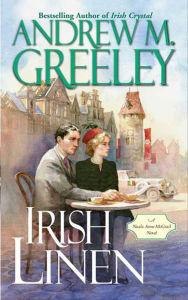 Title: Irish Linen: A Nuala Anne McGrail Novel, Author: Andrew M. Greeley