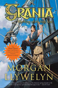 Title: Grania: She-King of the Irish Seas, Author: Morgan Llywelyn