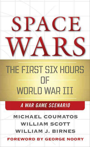 Space Wars: The First Six Hours of World War III, a War Game Scenario