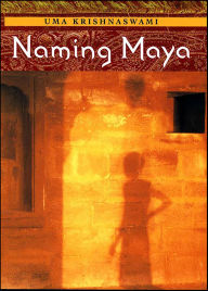 Title: Naming Maya, Author: Uma Krishnaswami