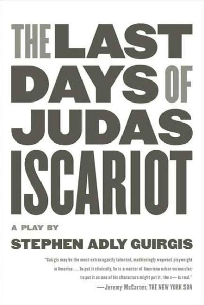 The Last Days of Judas Iscariot: A Play