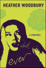 What Ever: A Living Novel