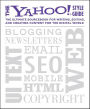 The Yahoo! Style Guide: The Ultimate Sourcebook for Writing, Editing, and Creating Content for the Digital World