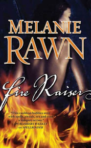 Title: Fire Raiser (Spellbinder Series #2), Author: Melanie Rawn
