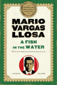 Title: A Fish in the Water, Author: Mario Vargas Llosa