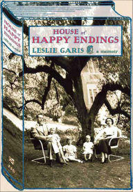 Title: House of Happy Endings: A Memoir, Author: Leslie Garis