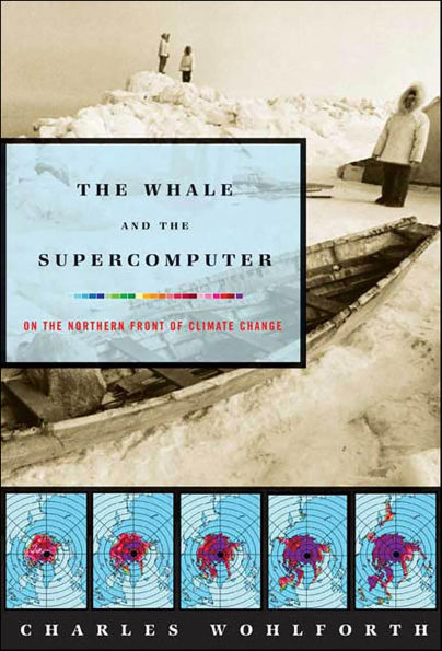 The Whale and the Supercomputer: On the Northern Front of Climate Change