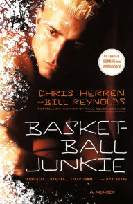 Title: Basketball Junkie: A Memoir, Author: Chris Herren