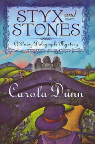 Title: Styx and Stones: A Daisy Dalrymple Mystery, Author: Carola Dunn