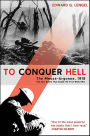 To Conquer Hell: The Meuse-Argonne, 1918-The Epic Battle That Ended the First World War