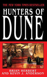 Title: Hunters of Dune (Dune 7 Series #1), Author: Brian Herbert