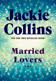 Title: Married Lovers, Author: Jackie Collins