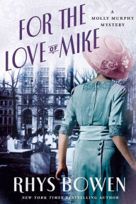 For the Love of Mike (Molly Murphy Series #3)