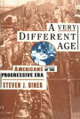 A Very Different Age: Americans of the Progressive Era