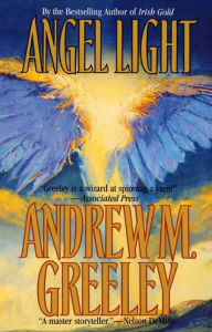 Title: Angel Light, Author: Andrew M. Greeley