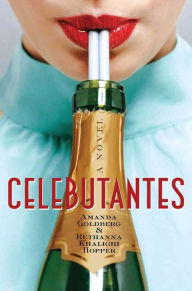 Title: Celebutantes, Author: Amanda Goldberg