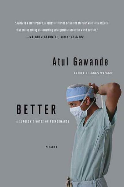 Better: A Surgeon's Notes on Performance