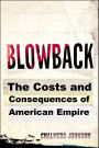 Blowback: The Costs and Consequences of American Empire