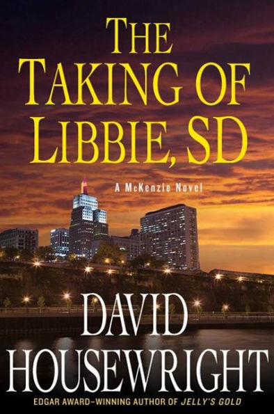 The Taking of Libbie, SD (McKenzie Series #7)