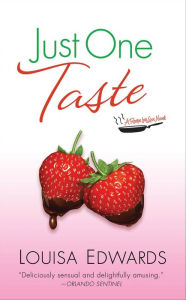 Title: Just One Taste, Author: Louisa Edwards