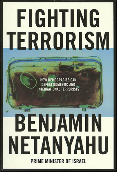 Fighting Terrorism: How Democracies Can Defeat Domestic and International Terrorists