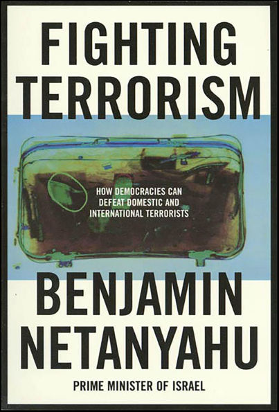 Fighting Terrorism: How Democracies Can Defeat Domestic and International Terrorists